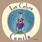 la cebra Camila-kalandraka-pequeingenio