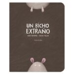 UN BICHO EXTRAÑO