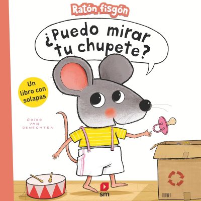 Portada del libro “¿Puedo mirar tu chupete?” con Ratón y un chupete ilustrado.