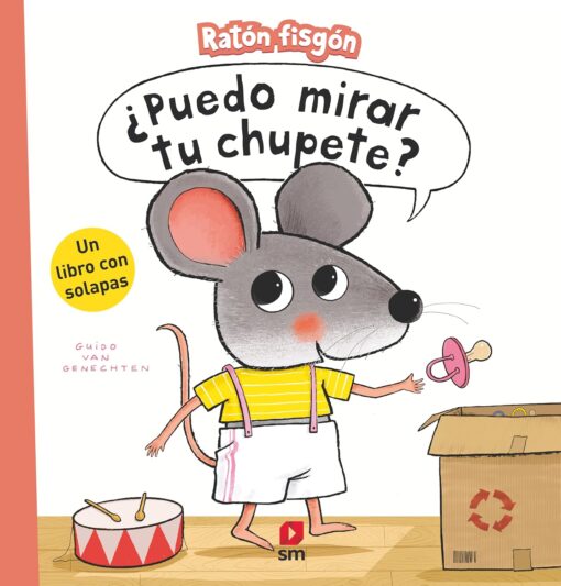 PUEDO_MIRAR_TU_CHUPETE Portada del libro “¿Puedo mirar tu chupete?” con Ratón y un chupete ilustrado.