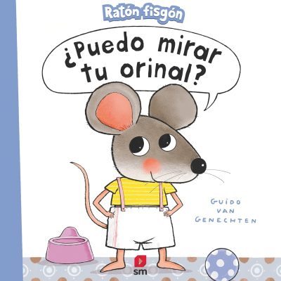 Portada del cuento “¿Puedo mirar tu orinal?” con Ratón curioso y un orinal dibujado.