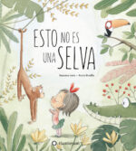 libro infantil ilustrado Esto no es una selva sobre emociones y límites